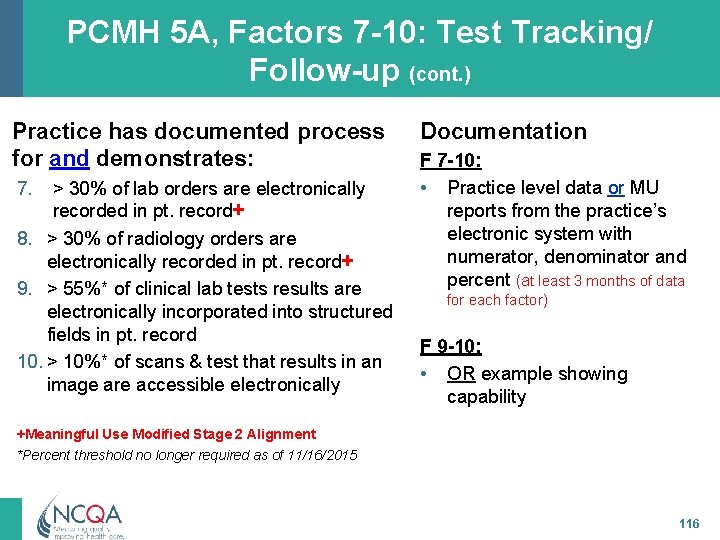 PCMH 5 A, Factors 7 -10: Test Tracking/ Follow-up (cont. ) Practice has documented