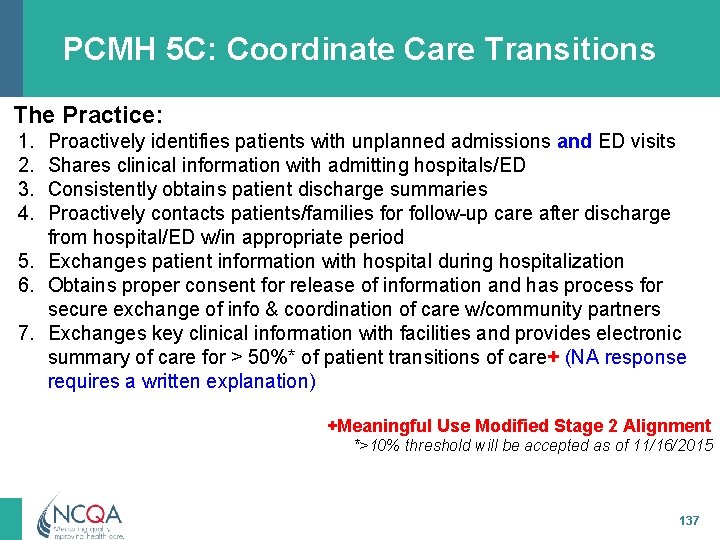 PCMH 5 C: Coordinate Care Transitions The Practice: 1. 2. 3. 4. Proactively identifies