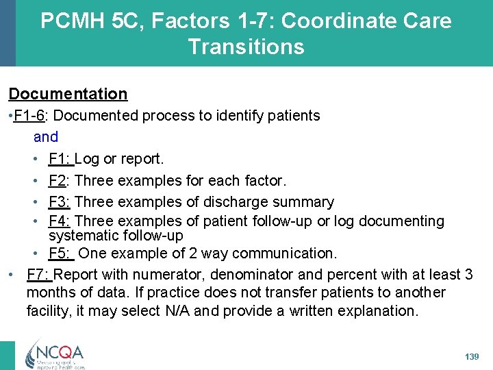 PCMH 5 C, Factors 1 -7: Coordinate Care Transitions Documentation • F 1 -6: