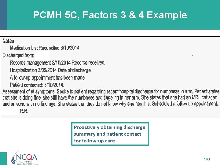 PCMH 5 C, Factors 3 & 4 Example Proactively obtaining discharge summary and patient