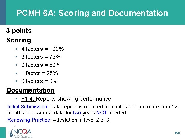 PCMH 6 A: Scoring and Documentation 3 points Scoring • • • 4 factors