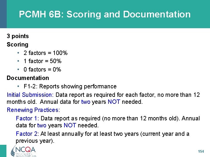 PCMH 6 B: Scoring and Documentation 3 points Scoring • 2 factors = 100%