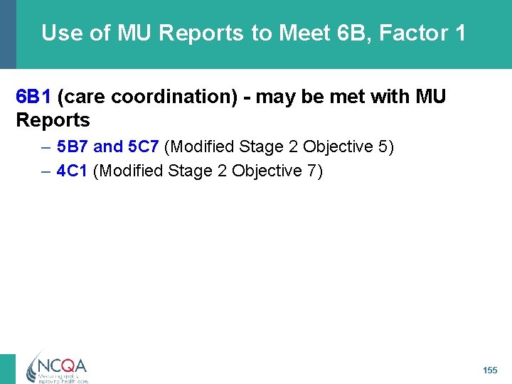 Use of MU Reports to Meet 6 B, Factor 1 6 B 1 (care