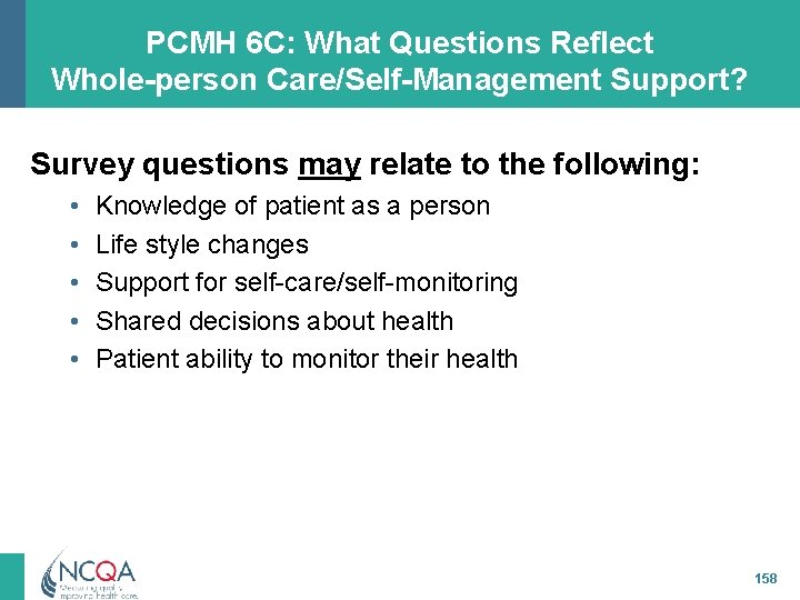 PCMH 6 C: What Questions Reflect Whole-person Care/Self-Management Support? Survey questions may relate to