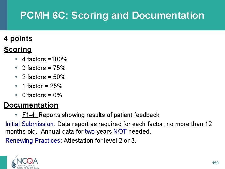 PCMH 6 C: Scoring and Documentation 4 points Scoring • • • 4 factors