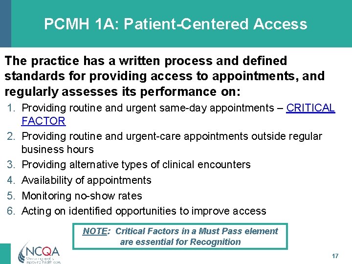 PCMH 1 A: Patient-Centered Access The practice has a written process and defined standards