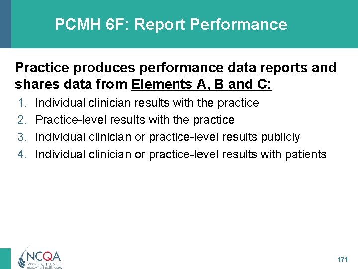 PCMH 6 F: Report Performance Practice produces performance data reports and shares data from