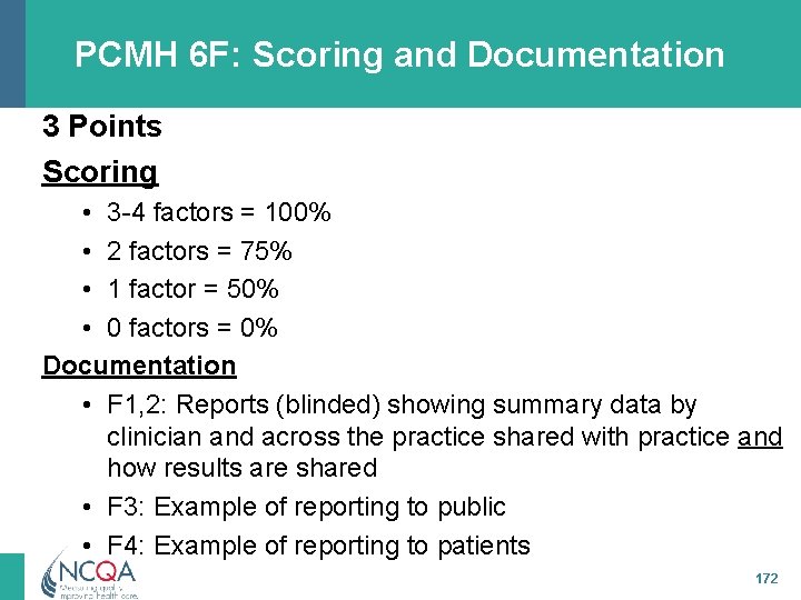 PCMH 6 F: Scoring and Documentation 3 Points Scoring • 3 -4 factors =