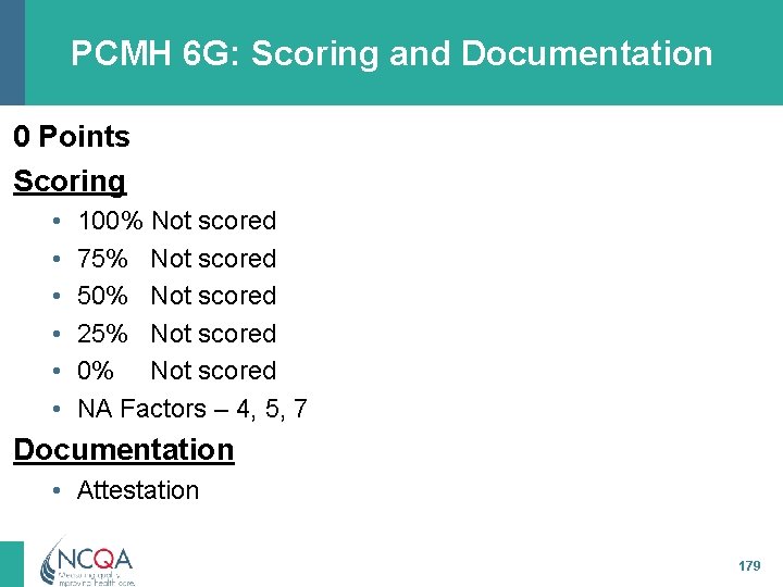 PCMH 6 G: Scoring and Documentation 0 Points Scoring • • • 100% Not