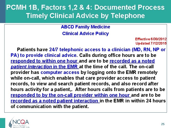 PCMH 1 B, Factors 1, 2 & 4: Documented Process Timely Clinical Advice by