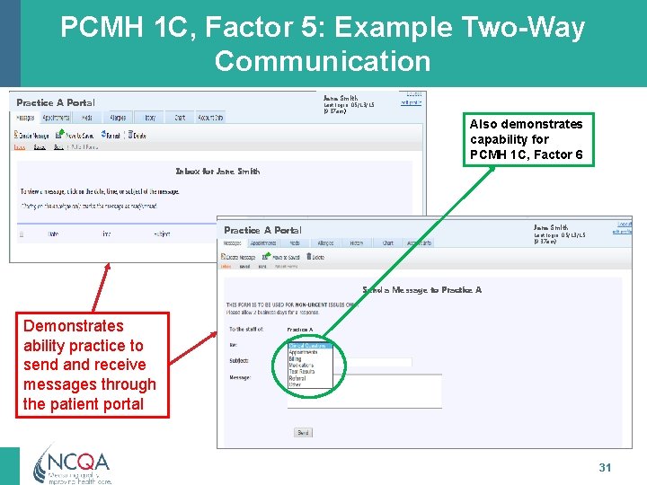 PCMH 1 C, Factor 5: Example Two-Way Communication Jane Smith Practice A Portal Last