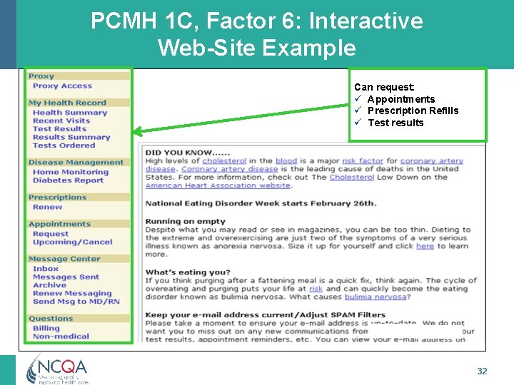 PCMH 1 C, Factor 6: Interactive Web-Site Example Can request: ü Appointments ü Prescription