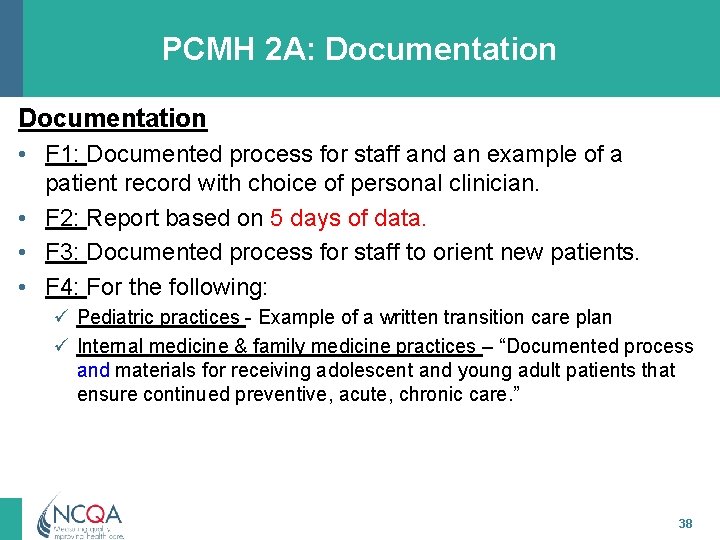 PCMH 2 A: Documentation • F 1: Documented process for staff and an example