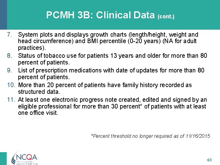PCMH 3 B: Clinical Data (cont. ) 7. System plots and displays growth charts