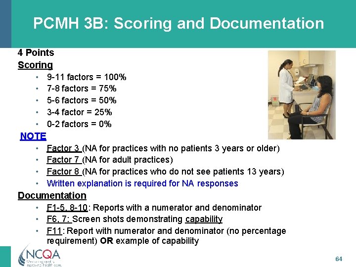 PCMH 3 B: Scoring and Documentation 4 Points Scoring • 9 -11 factors =