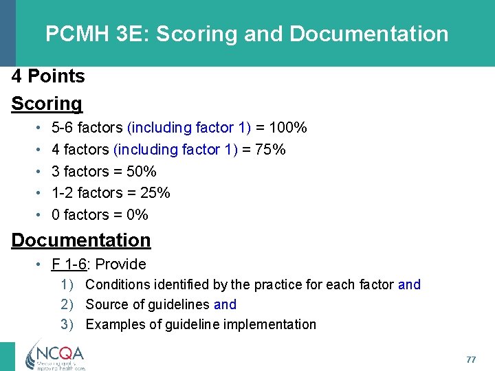 PCMH 3 E: Scoring and Documentation 4 Points Scoring • • • 5 -6