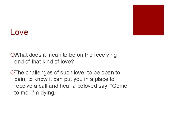 Love ¡What does it mean to be on the receiving end of that kind Love ¡What does it mean to be on the receiving end of that kind