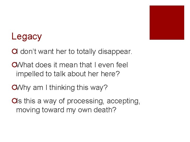Legacy ¡I don’t want her to totally disappear. ¡What does it mean that I Legacy ¡I don’t want her to totally disappear. ¡What does it mean that I