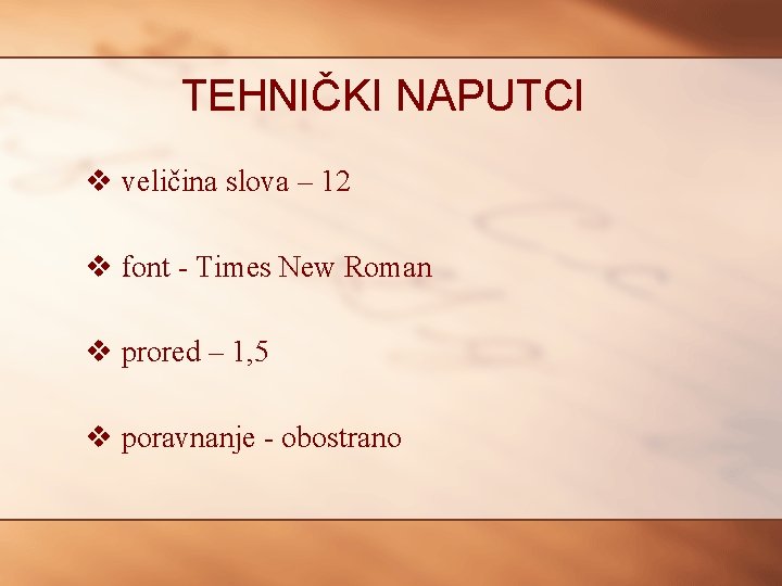 TEHNIČKI NAPUTCI v veličina slova – 12 v font - Times New Roman v