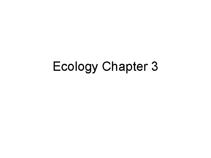 Ecology Chapter 3 