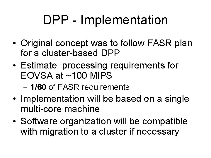 DPP - Implementation • Original concept was to follow FASR plan for a cluster-based