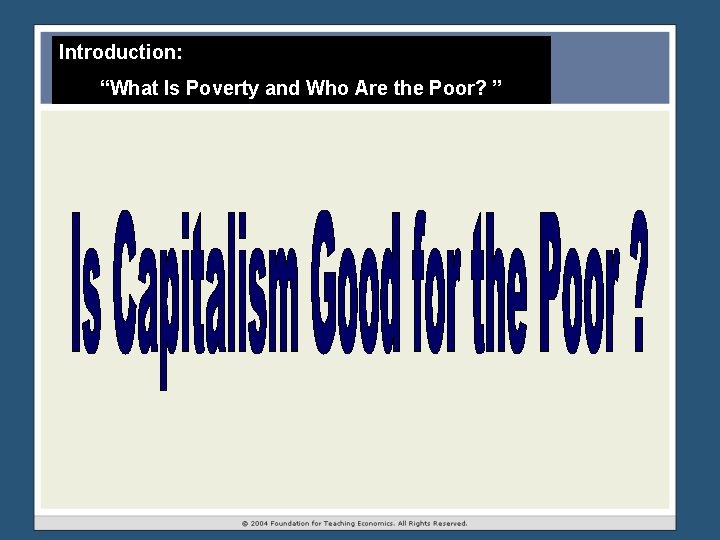 Introduction: “What Is Poverty and Who Are the Poor? ” Introduction: “What Is Poverty and Who Are the Poor? ”
