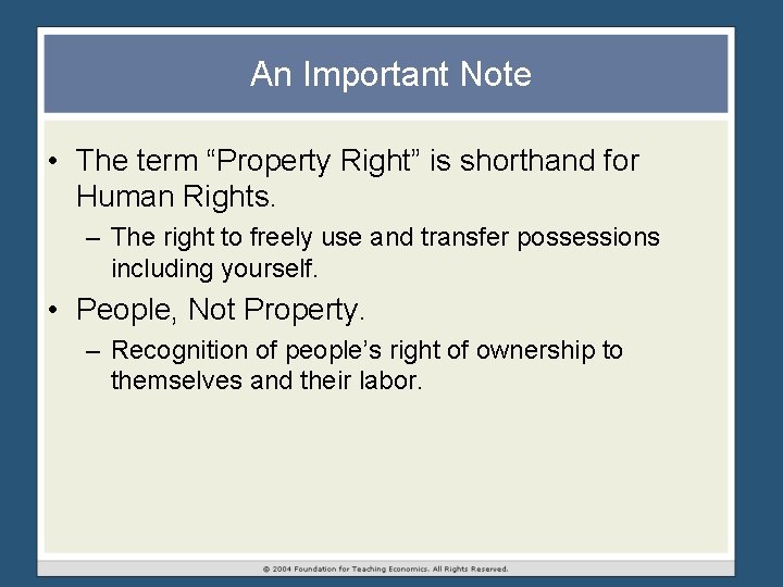 An Important Note • The term “Property Right” is shorthand for Human Rights. – An Important Note • The term “Property Right” is shorthand for Human Rights. –