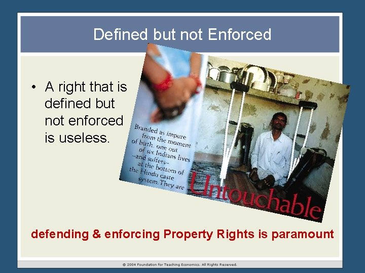 Defined but not Enforced • A right that is defined but not enforced is Defined but not Enforced • A right that is defined but not enforced is