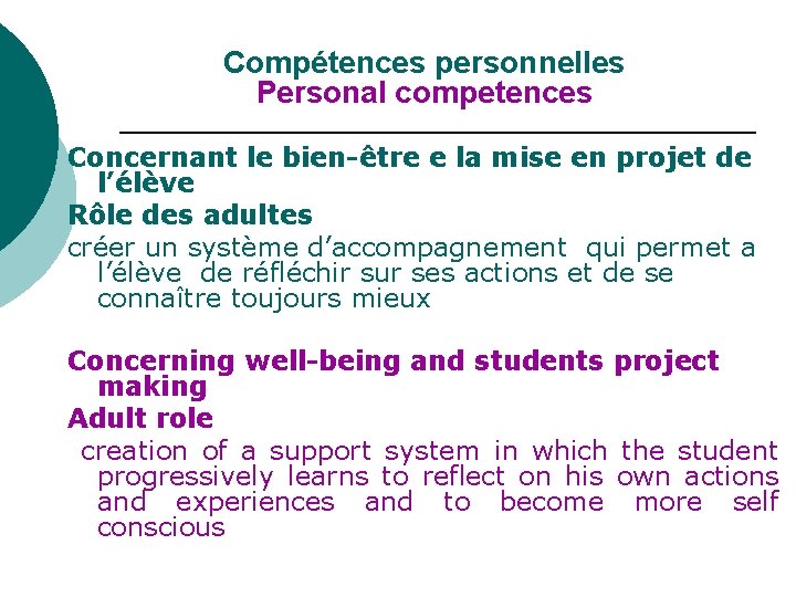 Compétences personnelles Personal competences Concernant le bien-être e la mise en projet de l’élève