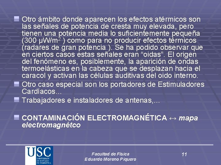 Otro ámbito donde aparecen los efectos atérmicos son las señales de potencia de cresta