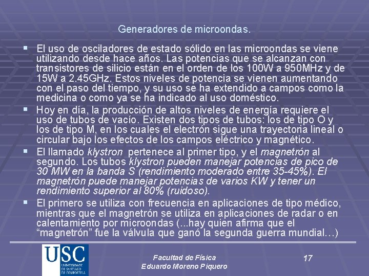 Generadores de microondas. § El uso de osciladores de estado sólido en las microondas