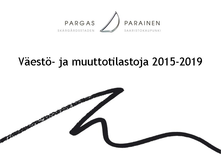 Väestö- ja muuttotilastoja 2015 -2019 