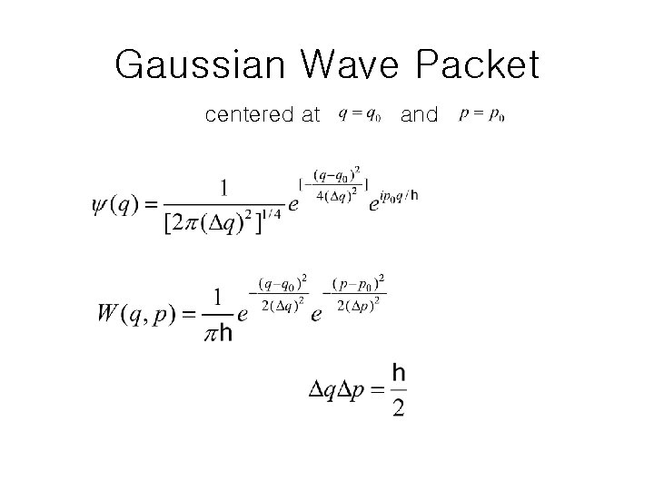 Gaussian Wave Packet centered at and 