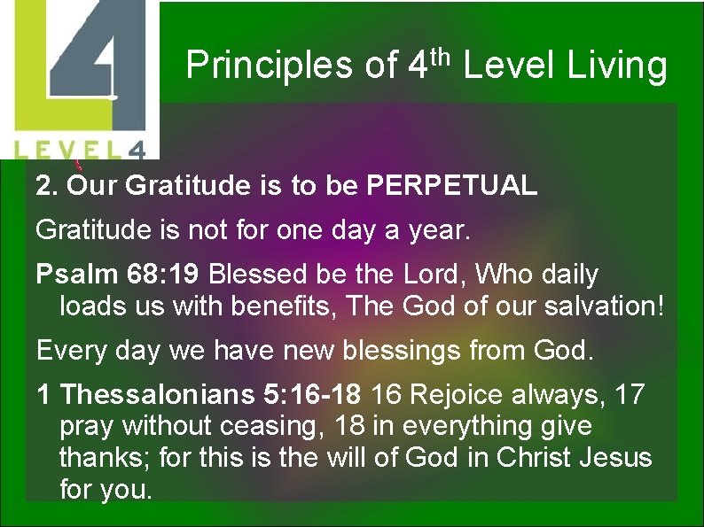 th Principles of 4 Level Living 2. Our Gratitude is to be PERPETUAL Gratitude
