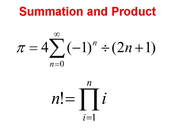 Summation and Product Creative Commons License – Curt Hill 