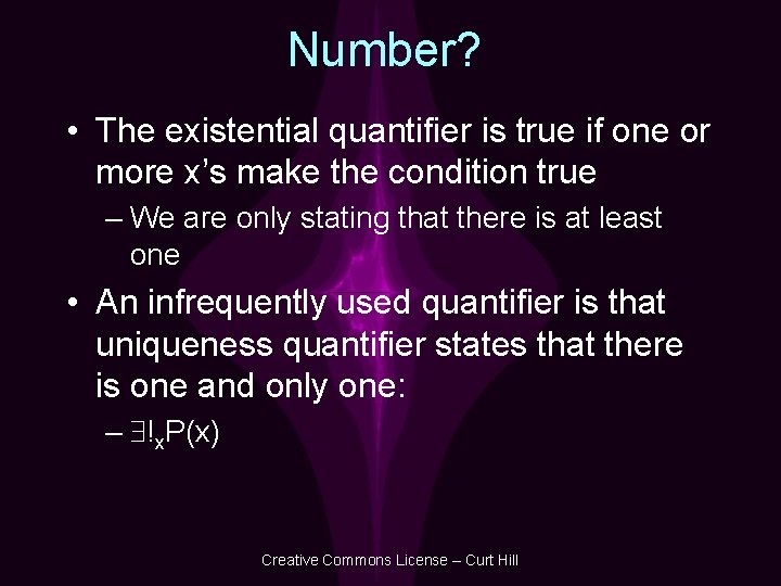 Number? • The existential quantifier is true if one or more x’s make the