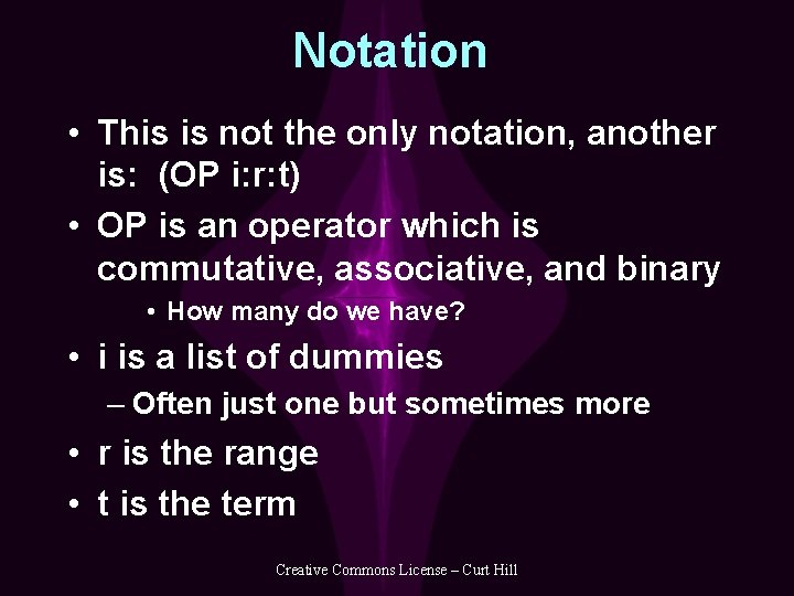 Notation • This is not the only notation, another is: (OP i: r: t)