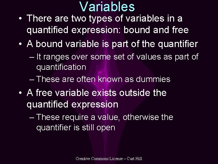 Variables • There are two types of variables in a quantified expression: bound and