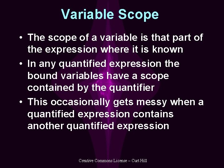 Variable Scope • The scope of a variable is that part of the expression