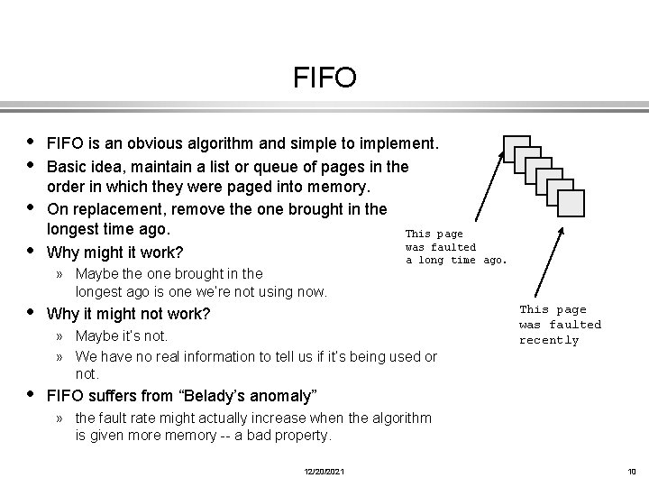 FIFO • • • FIFO is an obvious algorithm and simple to implement. Basic