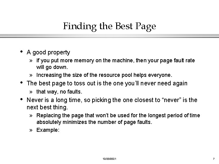 Finding the Best Page • A good property » if you put more memory