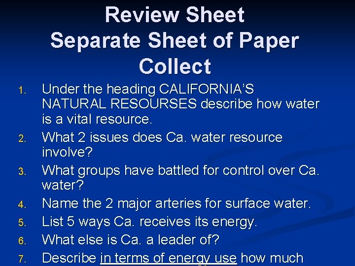 Review Sheet Separate Sheet of Paper Collect 1. 2. 3. 4. 5. 6. 7.