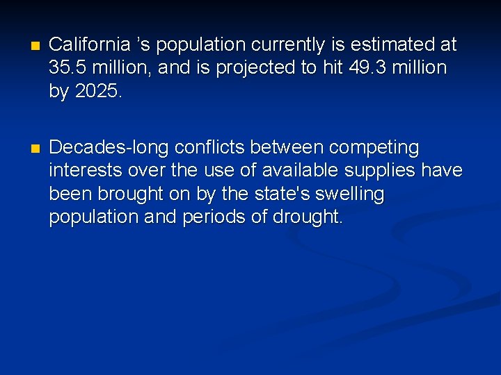 n California ’s population currently is estimated at 35. 5 million, and is projected