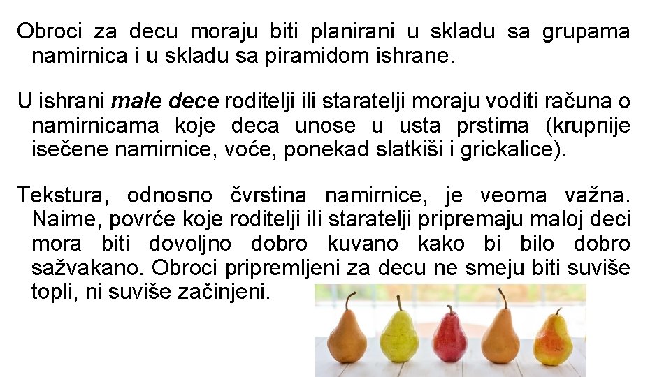 Obroci za decu moraju biti planirani u skladu sa grupama namirnica i u skladu