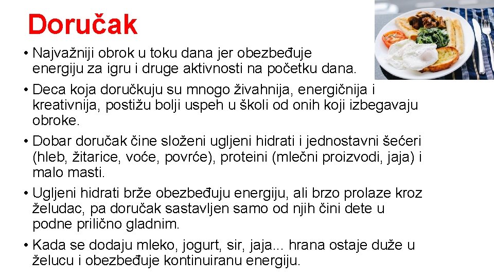 Doručak • Najvažniji obrok u toku dana jer obezbeđuje energiju za igru i druge