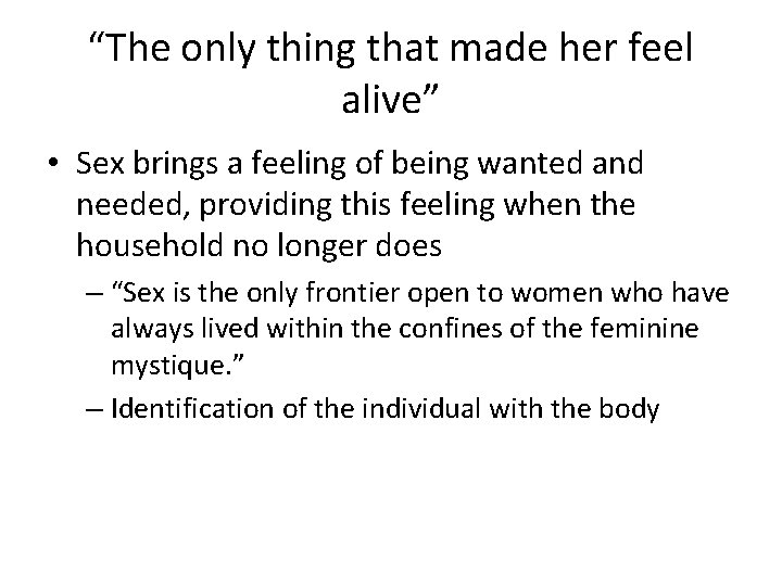 “The only thing that made her feel alive” • Sex brings a feeling of