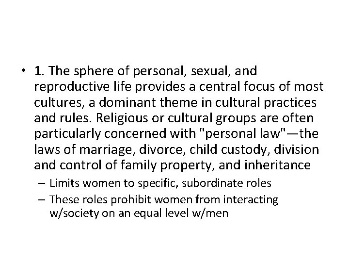  • 1. The sphere of personal, sexual, and reproductive life provides a central