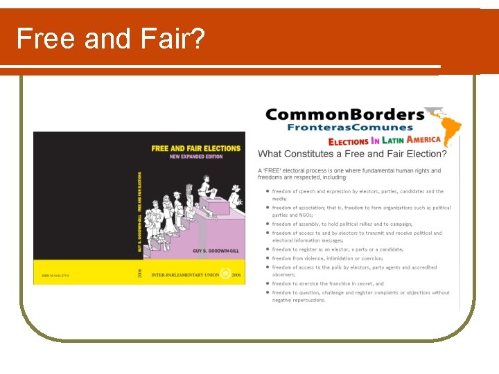 Free and Fair? Free and Fair?