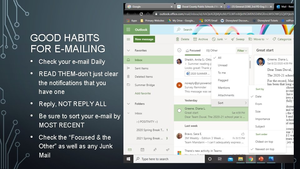 GOOD HABITS FOR E-MAILING • Check your e-mail Daily • READ THEM-don’t just clear