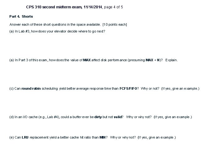 CPS 310 second midterm exam, 11/14/2014, page 4 of 5 Part 4. Shorts Answer